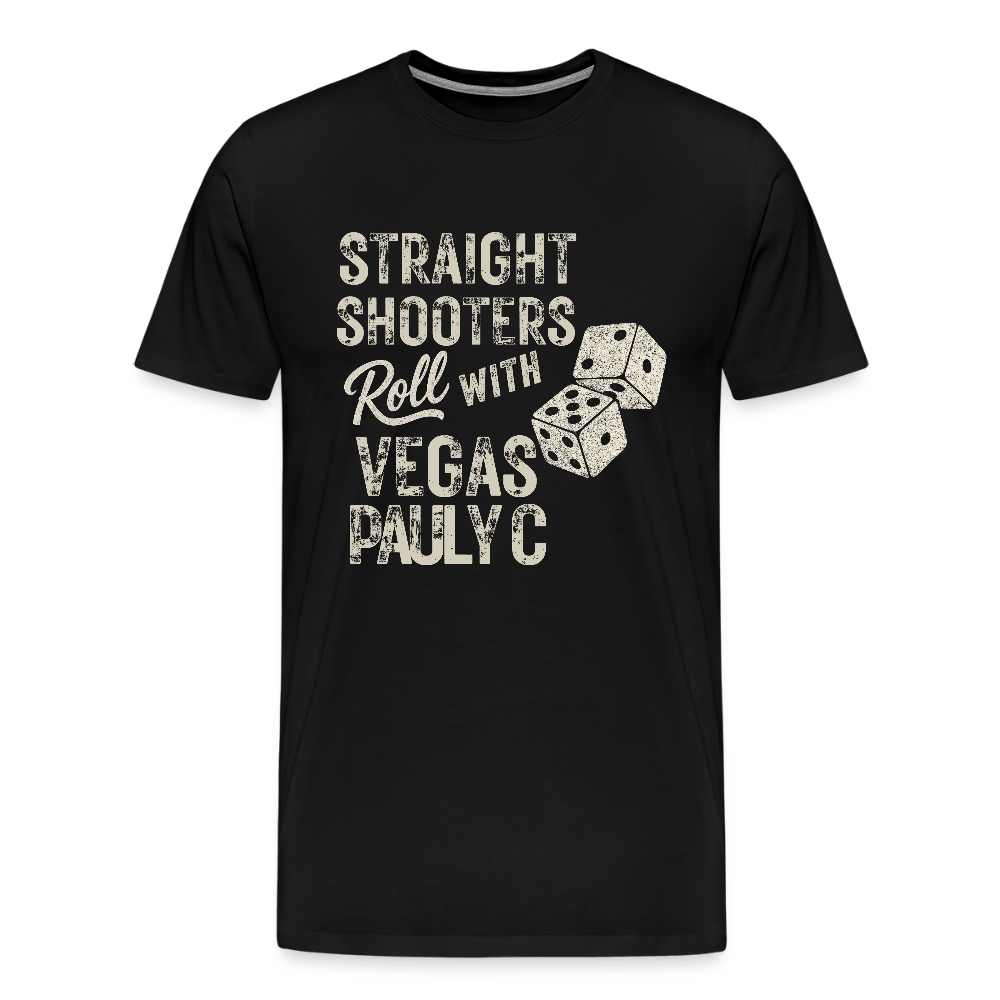 Straight Shooters Roll Men’s Premium T-Shirt - VegasPaulyC