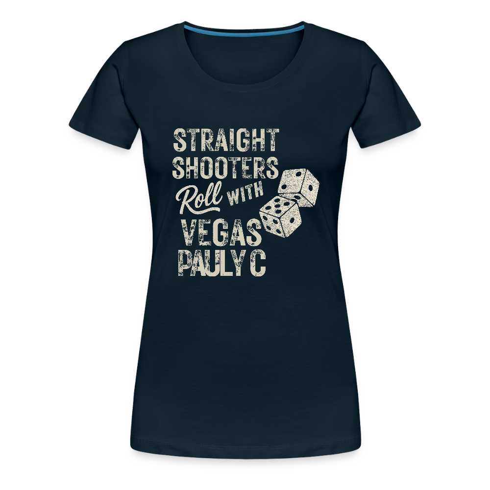 Straight Shooters Roll Women’s Premium T-Shirt - VegasPaulyC